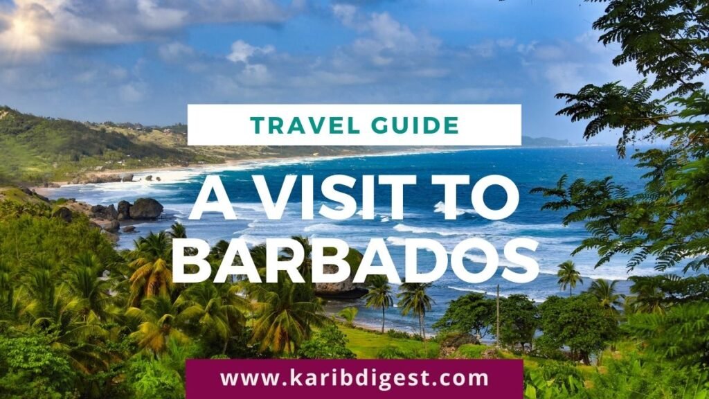 A Visit to Barbados: The Best Tourist Destination in the Caribbean ...