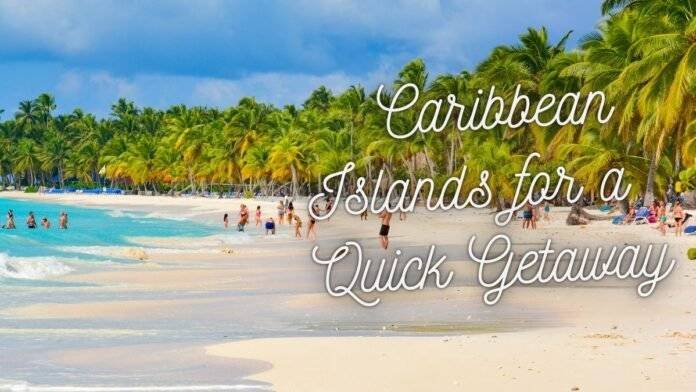 best-quick-caribbean-getaway-island