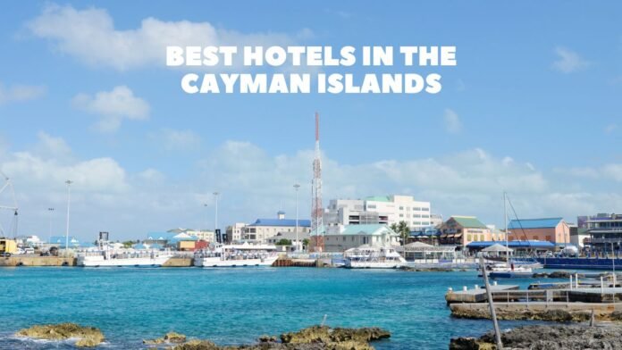 best-hotels-in-the-cayman-islands