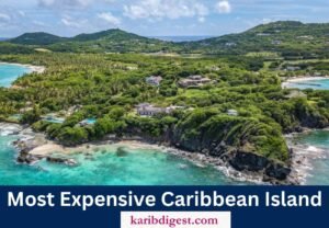 know about most expensive caribbean island.